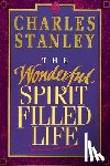 Stanley, Charles F. - The Wonderful Spirit-Filled Life