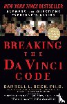 Bock, Darrell L. - Breaking the Da Vinci Code