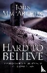 MacArthur, John F. - Hard to Believe