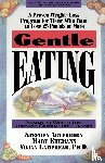 Arterburn, Stephen, Ehemann, Mary, Lamphear, Vivian - Gentle Eating