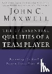 Maxwell, John C. - 17 Essential Qualities of a Team Player: Becoming the Kind of Person Every Team Wants