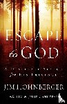 Hohnberger, Jim - Escape to God