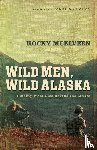 McElveen, Rocky - Wild Men, Wild Alaska