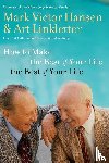 Linkletter, Art, Hansen, Mark Victor - How to Make the Rest of Your Life the Best of Your Life