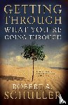 Schuller, Robert A. - Getting Through What You're Going Through