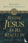 Howard-Browne, Rodney - Seeing Jesus as He Really Is
