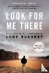 Russert, Luke - Look for Me There