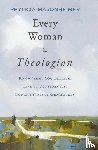 Masonheimer, Phylicia - Every Woman a Theologian