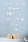 Masonheimer, Phylicia - Every Home a Foundation