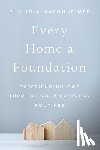 Masonheimer, Phylicia - Every Home a Foundation