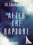 Jeremiah, Dr. David - After the Rapture