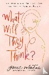 Valentine, Grace - What Will They Think?