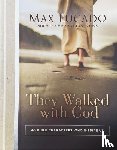 Lucado, Max - They Walked with God