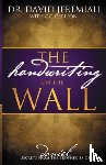 Jeremiah, Dr. David - The Handwriting on the Wall