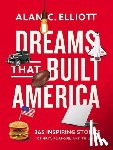 Elliott, Alan - Dreams That Built America