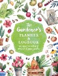 Editors of Chartwell Books - The Gardener's Planner and Logbook