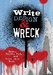 Editors of Chartwell Books - Write, Design & Wreck
