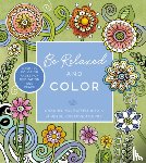 Editors of Chartwell Books - Be Relaxed and Color