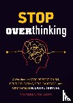 Tessina, Tina B. - Stop Overthinking