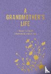 Editors of Chartwell Books - A Grandmother's Life