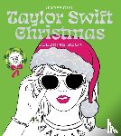 Editors of Chartwell Books - Unofficial Taylor Swift Christmas Coloring Book