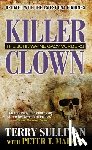 Sullivan, Terry - Killer Clown: The John Wayne Gacy Murders