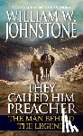 Johnstone, William W. - They Called Him Preacher