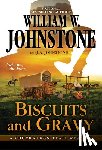 Johnstone, William W., Johnstone, J.A. - Biscuits and Gravy