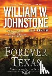 Johnstone, William W., Johnstone, J.A. - Forever Texas