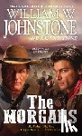 Johnstone, William W., Johnstone, J.A. - The Morgans