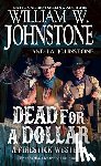 Johnstone, William W., Johnstone, J.A. - Dead for a Dollar