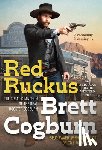 Cogburn, Brett - Red Ruckus