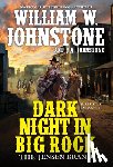 Johnstone, William W., Johnstone, J.A. - Dark Night in Big Rock