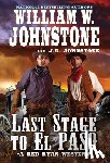 Johnstone, William W., Johnstone, J.A. - Last Stage to El Paso
