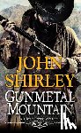 Shirley, John - Gunmetal Mountain