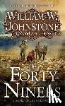 Johnstone, William W., Johnstone, J.A. - Forty-Niners, The