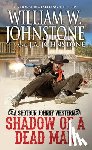 Johnstone, William W., Johnstone, J.A. - Shadow of a Dead Man