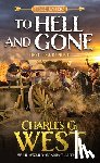 West, Charles G. - To Hell and Gone