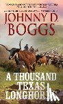 Boggs, Johnny D. - A Thousand Texas Longhorns