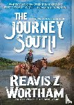 Wortham, Reavis Z. - The Journey South