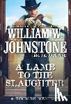 Johnstone, William W., Johnstone, J.A. - A Lamb to the Slaughter