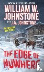 Johnstone, William W., Johnstone, J.A. - The Edge of Nowhere