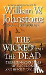 Johnstone, William W., Johnstone, J.A. - The Wicked and the Dead