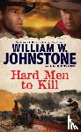 Johnstone, William W., Johnstone, J.A. - Hard Men to Kill