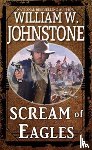 Johnstone, William W. - Scream of Eagles
