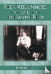 Fryer, Paul - The Opera Singer and the Silent Film