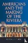 Nelson, Michael - Americans and the Making of the Riviera