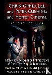 Miller, Mark A., Hogan, David J. - Christopher Lee and Peter Cushing and Horror Cinema