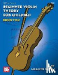 Melanie Smith - Beginner Violin Theory For Children, Book Two