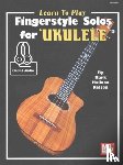 Mark "Kailana" Nelson - Learn To Play Fingerstyle Solos For Ukulele Book